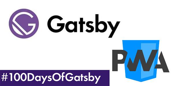 How to do a Progressive Web App with Gatsby